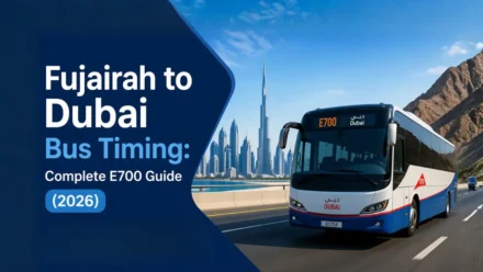 Fujairah to Dubai Bus Timing: Complete E700 Guide (2026)